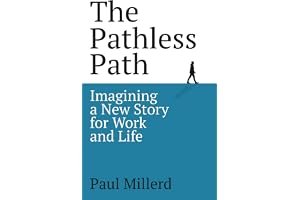 The Pathless Path: Imagining a New Story For Work and Life book cover