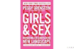 Girls & Sex: Navigating the Complicated New Landscape book cover