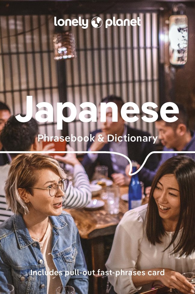 Lonely Planet Japanese Phrasebook & Dictionary: Pocket-Sized Travel Language Guide with 3,500 Words, Essential Phrases, Pronunciation Tips & More book cover