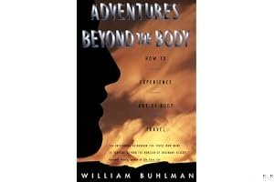 Adventures Beyond the Body: How to Experience Out-of-Body Travel book cover