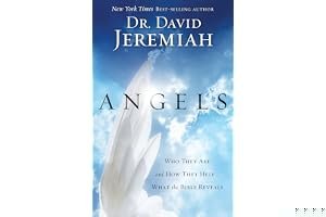 Angels: Who They Are and How They Help-What the Bible Reveals book cover