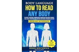 Body Language How To Read Any Body: The Secret To Nonverbal Communication To Understand & Influence In, Business, Sales, Online, Presenting & Public Speaking, Healthcare, Attraction & Seduction book cover