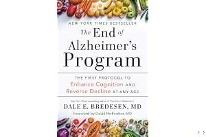 The End of Alzheimer's Program: The First Protocol to Enhance Cognition and Reverse Decline at Any Age book cover