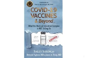 The COVID-19 VACCINES & Beyond ...: What the Medical Industrial Complex is NOT Telling Us book cover