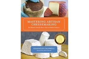 Mastering Artisan Cheesemaking: The Ultimate Guide for Home-Scale and Market Producer book cover