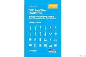 DIY Satellite Platforms: Building a Space-Ready General Base Picosatellite for Any Mission book cover
