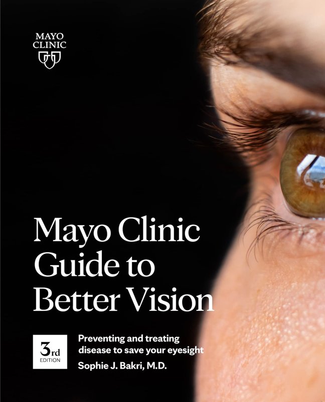 Mayo Clinic Guide To Better Vision, 3rd Ed: Preventing and treating disease to save your eyesight book cover