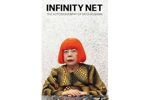 Infinity Net: The Autobiography of Yayoi Kusama book cover