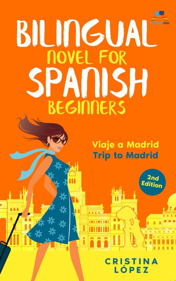 Viaje a Madrid: Bilingual Spanish novel for Beginners with English translation (Los viajes de Marta) book cover