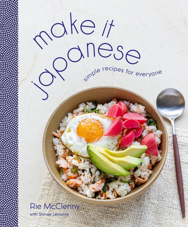 Make It Japanese: Simple Recipes for Everyone: A Cookbook book cover