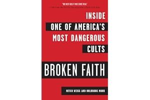 Broken Faith: Inside the Word of Faith Fellowship, One of America's Most Dangerous Cults book cover