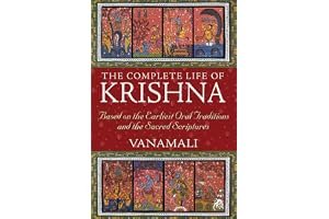 The Complete Life of Krishna: Based on the Earliest Oral Traditions and the Sacred Scriptures book cover