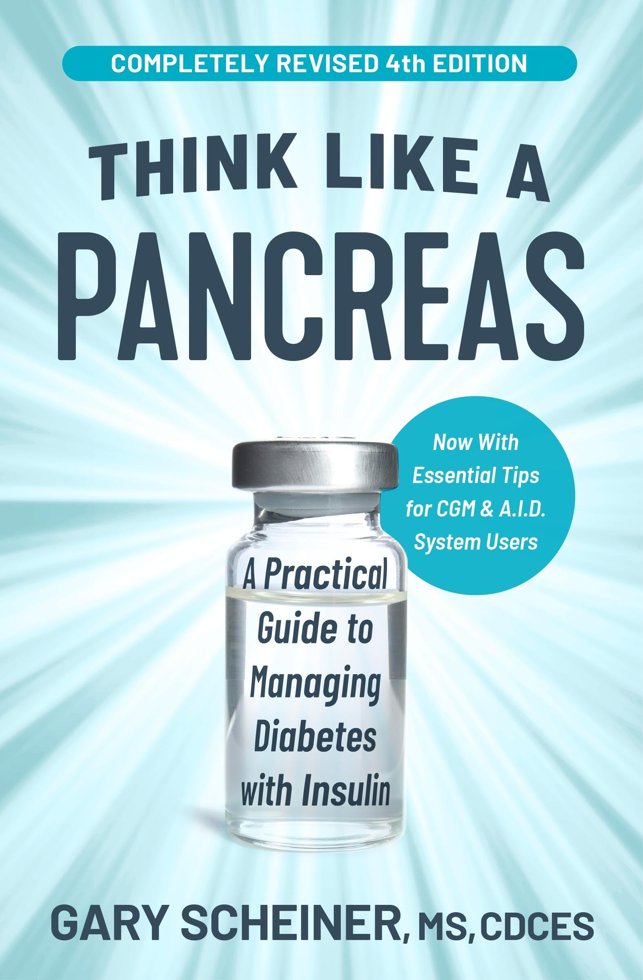 Think Like a Pancreas: A Practical Guide to Managing Diabetes with Insulin book cover