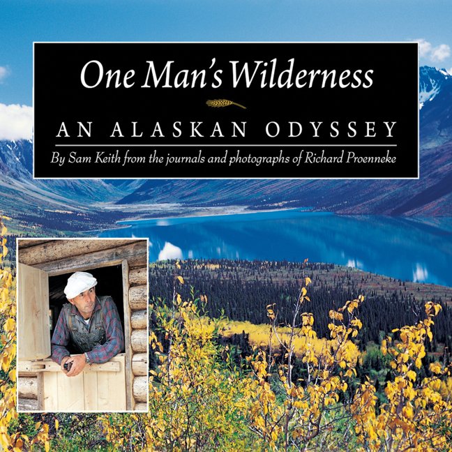 One Man's Wilderness: An Alaskan Odyssey book cover