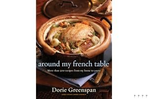 Around My French Table: More than 300 Recipes from My Home to Yours book cover