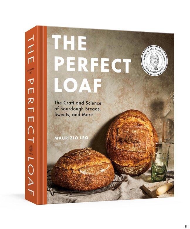 The Perfect Loaf: The Craft and Science of Sourdough Breads, Sweets, and More: A Baking Book book cover