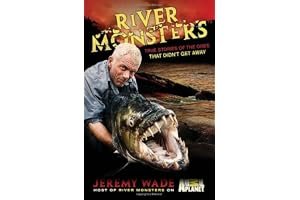River Monsters: True Stories of the Ones that Didn't Get Away book cover