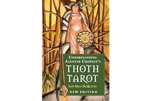 Understanding Aleister Crowley's Thoth Tarot: An Authoritative Examination of the World's Most Fascinating and Magical Tarot Cards book cover