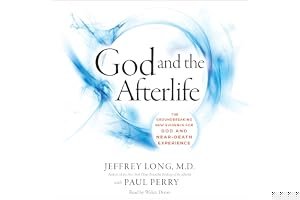 God and the Afterlife: The Groundbreaking New Evidence for God and Near-Death Experience book cover