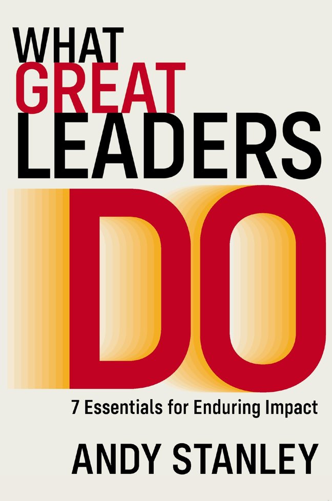 What Great Leaders Do: 7 Essentials for Enduring Impact book cover