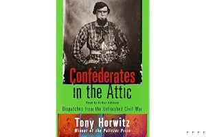 Confederates in the Attic: Dispatches from the Unfinished Civil War book cover