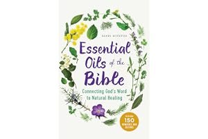 Essential Oils of the Bible: Connecting God's Word to Natural Healing book cover