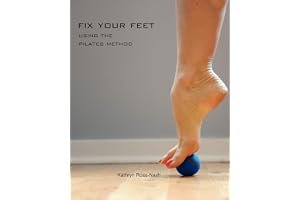 Fix Your Feet- Using the Pilates Method book cover