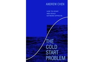 The Cold Start Problem: How to Start and Scale Network Effects book cover