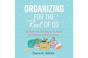 Organizing for the Rest of Us: 100 Realistic Strategies to Keep Any House Under Control book cover
