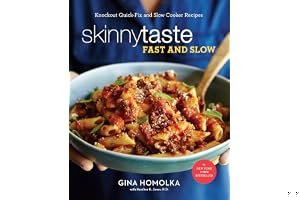 Skinnytaste Fast and Slow: Knockout Quick-Fix and Slow-Cooker Recipes for Real Life book cover
