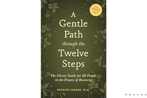 A Gentle Path through the Twelve Steps: The Classic Guide for All People in the Process of Recovery book cover