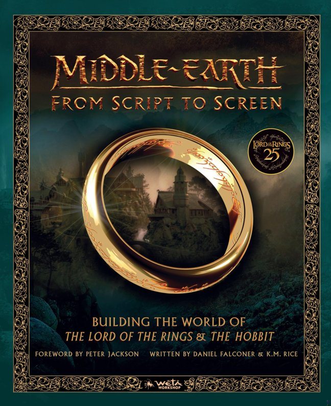 Middle-earth from Script to Screen: Building the World of The Lord of the Rings and The Hobbit – An Epic Behind-the-Scenes Exploration of Tolkien's Fantasy Brought to Film book cover