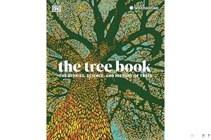 The Tree Book: The Stories, Science, and History of Trees book cover