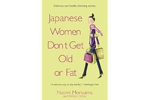 Japanese Women Don't Get Old or Fat: Secrets of My Mother's Tokyo Kitchen book cover