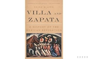 Villa and Zapata: A History of the Mexican Revolution book cover