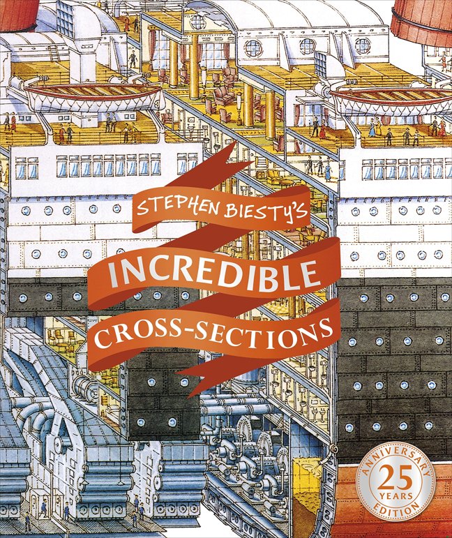 Stephen Biesty's Incredible Cross-Sections (DK Stephen Biesty Cross-Sections) book cover