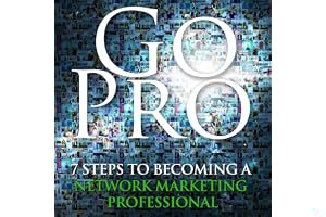 Go Pro - 7 Steps to Becoming a Network Marketing Professional book cover