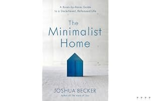 The Minimalist Home: A Room-By-Room Guide to a Decluttered, Refocused Life book cover