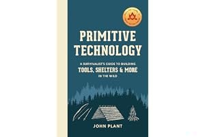 Primitive Technology: A Survivalist's Guide to Building Tools, Shelters, and More in the Wild book cover