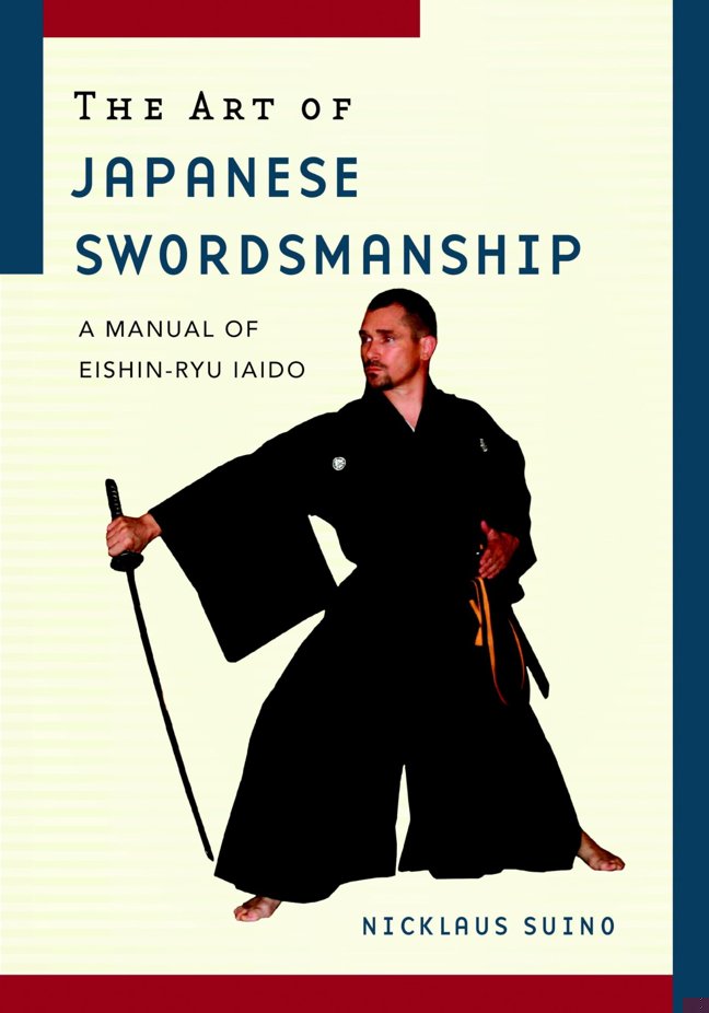 The Art of Japanese Swordsmanship: A Manual of Eishin-Ryu Iaido book cover