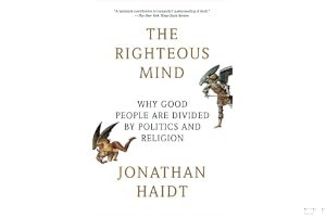The Righteous Mind: Why Good People Are Divided by Politics and Religion book cover
