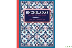 Enchiladas: Aztec to Tex-Mex book cover
