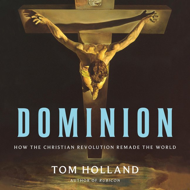 Dominion: How the Christian Revolution Remade the World book cover