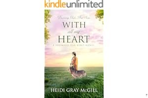 With All My Heart: A Shumard Oak Bend Novel (Discerning God’s Best Book 2) book cover