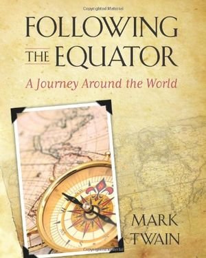 Following the Equator: A Journey Around the World book cover