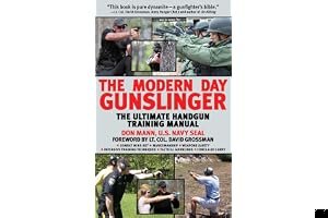 The Modern Day Gunslinger: The Ultimate Handgun Training Manual book cover