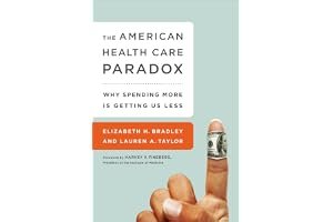The American Health Care Paradox: Why Spending More is Getting Us Less book cover
