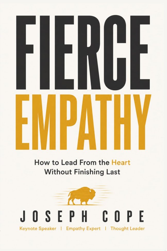 Fierce Empathy: How to Lead From The Heart Without Finishing Last book cover