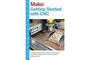 Getting Started with CNC: Personal Digital Fabrication with Shapeoko and Other Computer-Controlled Routers book cover