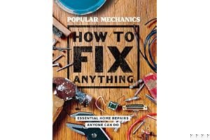 Popular Mechanics How to Fix Anything: Essential Home Repairs Anyone Can Do book cover